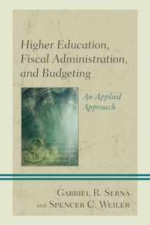 9781475825626-1475825625-Higher Education, Fiscal Administration, and Budgeting: An Applied Approach
