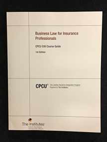 9780894634321-0894634321-Business Law for Insurance Professionals - CPCU 530 Course Guide