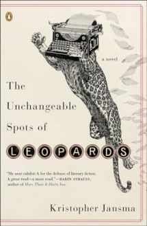 9780143125020-0143125028-The Unchangeable Spots of Leopards: A Novel