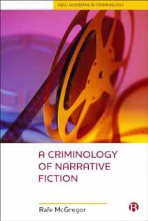 9781529208054-152920805X-A Criminology Of Narrative Fiction (New Horizons in Criminology)