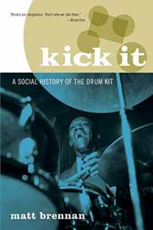 9780190683870-0190683872-Kick It: A Social History of the Drum Kit