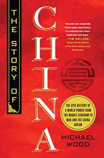 9781250202574-1250202574-The Story of China: The Epic History of a World Power from the Middle Kingdom to Mao and the China Dream