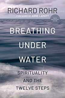 9781632533807-1632533804-Breathing Under Water: Spirituality and the Twelve Steps
