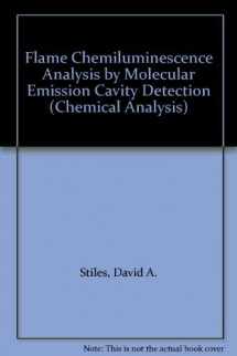 9780471943402-0471943401-Flame Chemiluminescence Analysis by Molecular Emission Cavity Detection (Chemical Analysis)