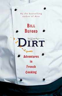 9781787333116-1787333116-Dirt: Adventures in French Cooking