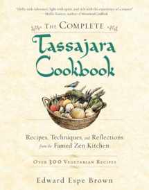 9781590308295-1590308298-The Complete Tassajara Cookbook: Recipes, Techniques, and Reflections from the Famed Zen Kitchen
