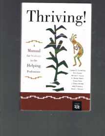 9780618131181-0618131183-Thriving!: A Manual for Students in the Helping Professions
