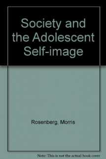 9780691028057-0691028052-Society and the Adolescent Self-Image (Princeton Legacy Library, 1979)