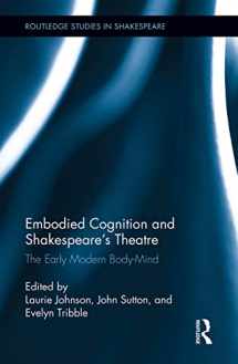 9781032242927-1032242922-Embodied Cognition and Shakespeare's Theatre: The Early Modern Body-Mind (Routledge Studies in Shakespeare)