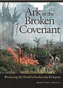 9780275978402-0275978400-Ark of the Broken Covenant: Protecting the World's Biodiversity Hotspots (Issues in Comparative Public Law)