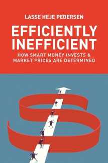 9780691196091-0691196095-Efficiently Inefficient: How Smart Money Invests and Market Prices Are Determined
