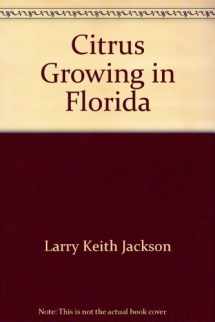 9780813009643-0813009642-Citrus Growing in Florida