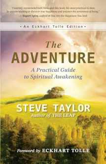 9781608688852-1608688852-The Adventure: A Practical Guide to Spiritual Awakening (Eckhart Tolle Editions)