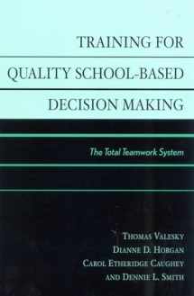 9780810844759-0810844753-Training for Quality School-Based Decision Making: The Total Teamwork System