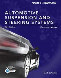 9781285438108-1285438108-Today's Technician: Automotive Suspension & Steering Classroom Manual and Shop Manual