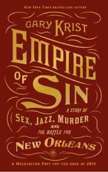 9781445651231-1445651238-Empire of Sin: A Story of Sex, Jazz, Murder and the Battle for New Orleans