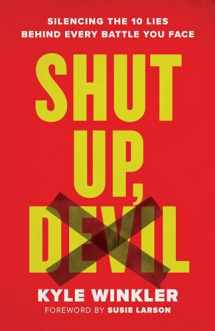 9780800762667-0800762665-Shut Up, Devil: Silencing the 10 Lies behind Every Battle You Face