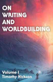 9781798967652-1798967650-On Writing and Worldbuilding: Volume I