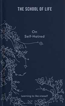 9781912891870-1912891875-On Self-Hatred: Learning to like oneself (Lessons for Life)
