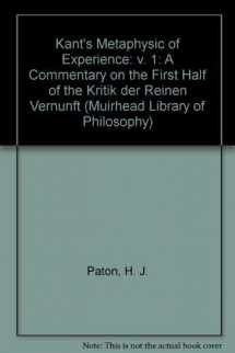 9780041930047-0041930045-Kant's Metaphysic of Experience: v. 1: A Commentary on the First Half of the "Kritik der Reinen Vernunft" (Muirhead Library of Philosophy)