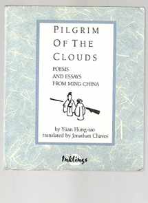 9780834802575-0834802570-Pilgrim of the Clouds: Poems and Essays from Ming China