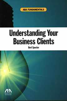 9781614388302-161438830X-Understanding Your Business Clients (Aba Fundamentals)