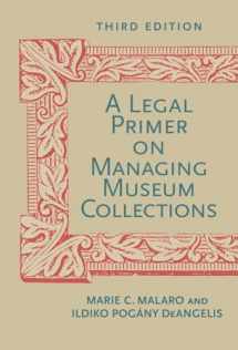 9781588343222-1588343227-A Legal Primer on Managing Museum Collections, Third Edition