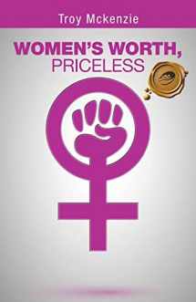 9781490747071-1490747079-WOMEN'S WORTH, PRICELESS: Written by a Man, for Women Empowerment . . .