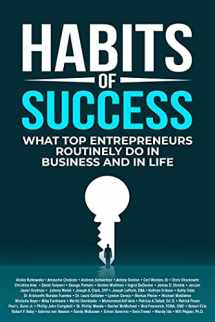 9781637350379-1637350376-Habits of Success: What Top Entrepreneurs Routinely Do in Business and in Life
