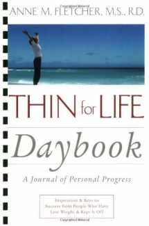 9780618344246-0618344241-Thin for Life Daybook: A Journal of Personal Progress-Inspiration & Keys to Success from People Who Have Lost Weight & Kept It Off