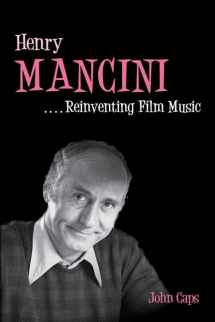 9780252036736-0252036735-Henry Mancini: Reinventing Film Music (Music in American Life)