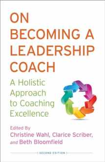 9781137322883-1137322888-On Becoming a Leadership Coach: A Holistic Approach to Coaching Excellence