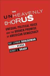 9780691159867-0691159866-The Unheavenly Chorus: Unequal Political Voice and the Broken Promise of American Democracy