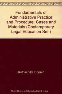 9780872154124-0872154122-Fundamentals of Administrative Practice and Procedure: Cases and Materials (Contemporary Legal Education Ser.)