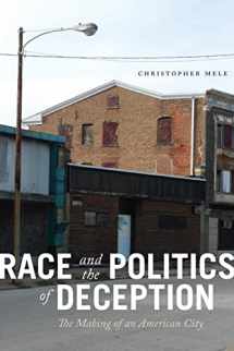 9781479880430-1479880434-Race and the Politics of Deception: The Making of an American City