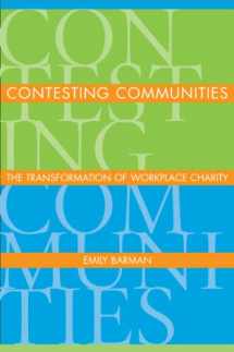 9780804754484-0804754489-Contesting Communities: The Transformation of Workplace Charity