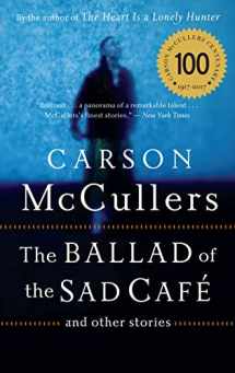 9780618565863-0618565868-The Ballad Of The Sad Cafe: and Other Stories