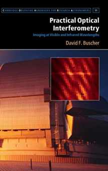 9781107042179-1107042178-Practical Optical Interferometry: Imaging at Visible and Infrared Wavelengths (Cambridge Observing Handbooks for Research Astronomers, Series Number 11)