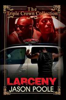 9781622865697-1622865693-Larceny: Triple Crown Collection
