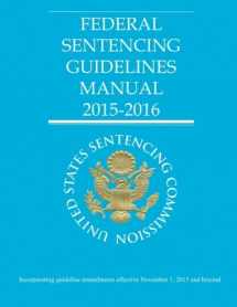 9781518853104-1518853102-Federal Sentencing Guidelines Manual 2015-2016