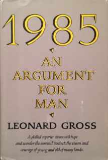 9780393086362-0393086364-1985, an argument for man