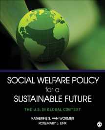 9781452240312-1452240310-Social Welfare Policy for a Sustainable Future: The U.S. in Global Context