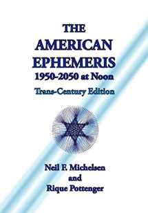 9781934976272-193497627X-The American Ephemeris 1950-2050 at Noon