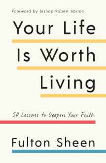 9781984823281-1984823280-Your Life Is Worth Living: 50 Lessons to Deepen Your Faith
