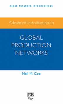 9781788979610-1788979613-Advanced Introduction to Global Production Networks (Elgar Advanced Introductions series)