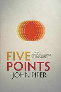 9781781912522-1781912521-Five Points: Towards a Deeper Experience of God’s Grace