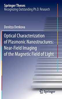 9783319287928-3319287923-Optical Characterization of Plasmonic Nanostructures: Near-Field Imaging of the Magnetic Field of Light (Springer Theses)