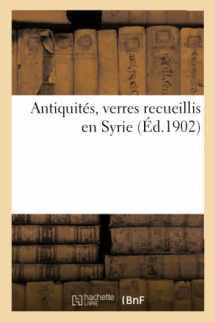 9782329516714-2329516711-Antiquités, Verres Recueillis En Syrie (French Edition)