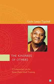9781891868160-1891868160-The Kindness of Others: A Commentary on the Seven-Point Mind Training