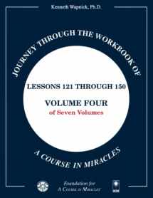 9781591429234-1591429234-Journey through the Workbook of A Course in Miracles: Lessons 121 through 150, Volume Four of Seven-Volumes